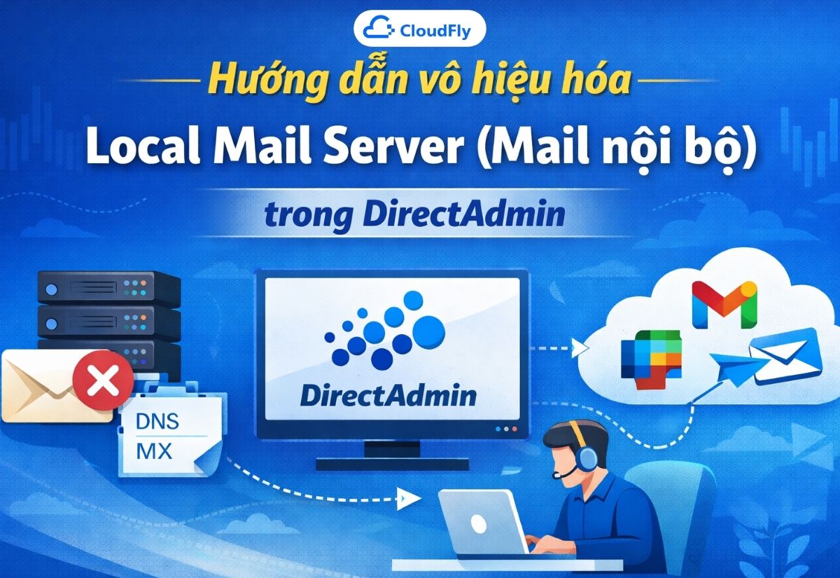 Service Email Local Hướng dẫn vô hiệu hóa Local Mail Server (Mail nội bộ) trong DirectAdmin