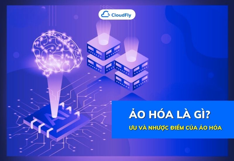 ảo hóa là gì