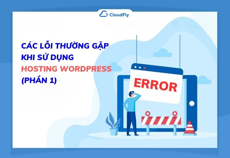 các lỗi thường gặp khi sử dụng hosting wordpress phần 1