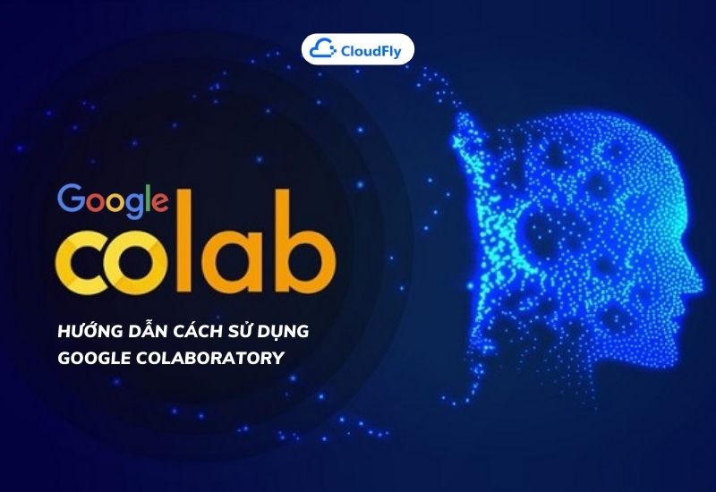 google colaboratory là gì