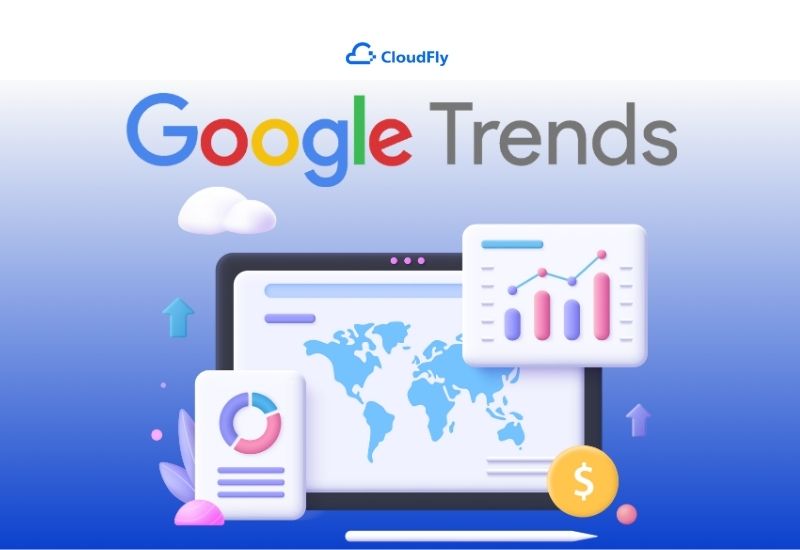 google trends đánh giá nhu cầu người dùng theo địa lý