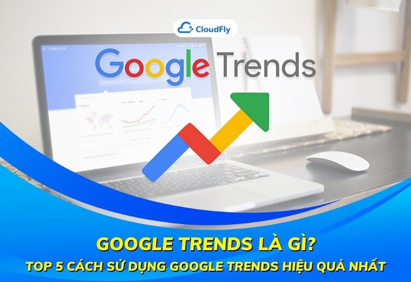 google trends là gì