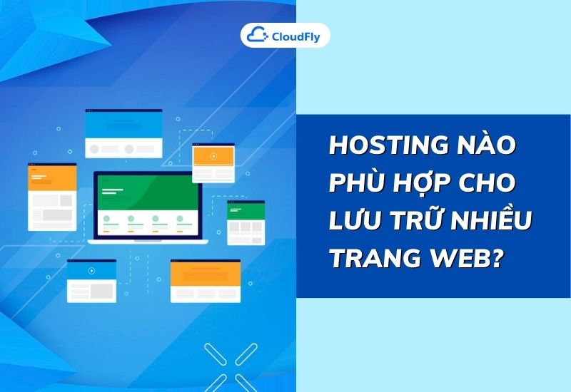 hosting nào phù hợp cho lưu trữ nhiều trang web