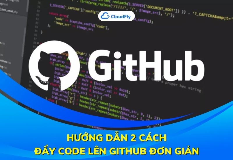 hướng dẫn 2 cách dẩy code lên github đơn giản