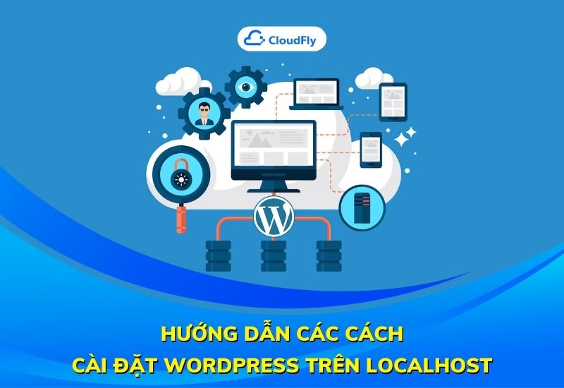 hướng dẫn các cách cài đặt wordpress trên localhost