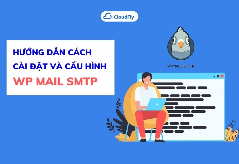 hướng dẫn cách cài đặt và cấu hình wp mail smtp