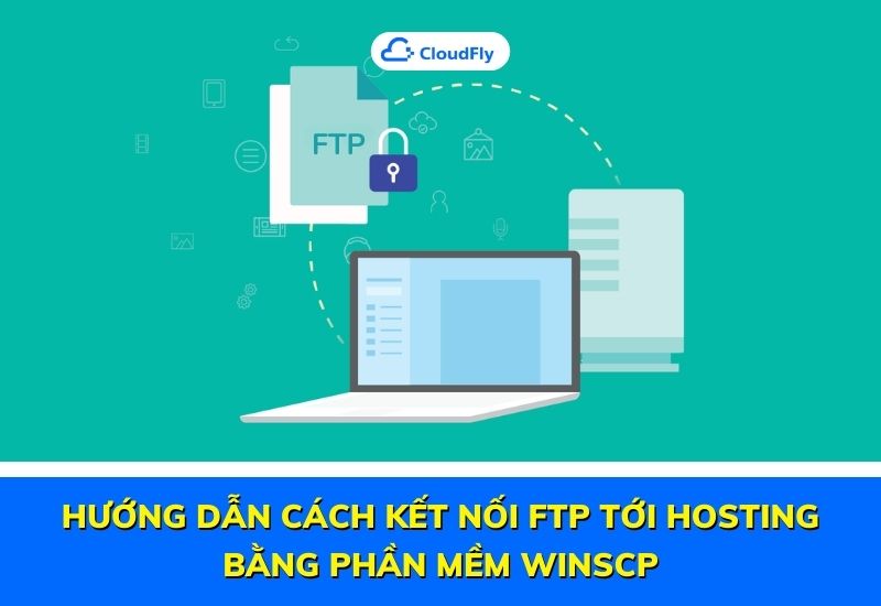 hướng dẫn cách kết nối ftp tới hosting bằng phần mềm winscp