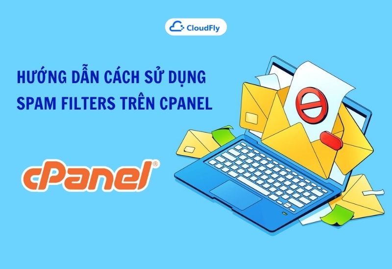 hướng dẫn cách sử dụng spam filters trên cpanel