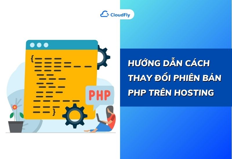 hướng dẫn cách thay đổi phiên bản php trên hosting