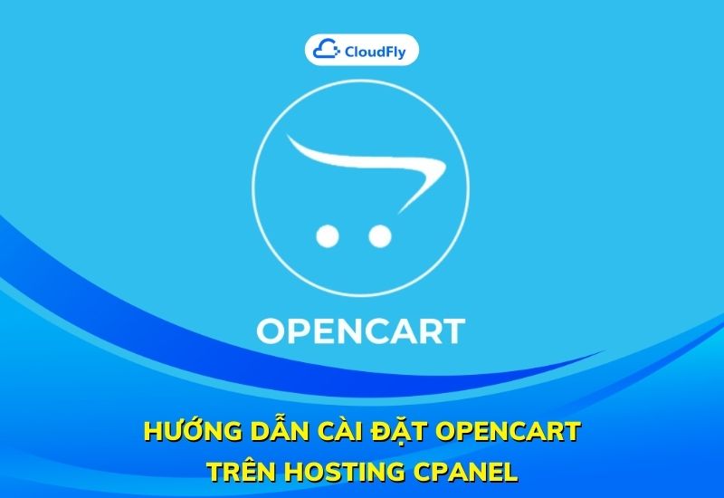 hướng dẫn cài đặt opencart trên hosting cpanel