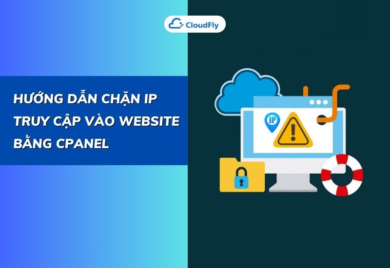 hướng dẫn chặn ip truy cập vào website bằng cpanel