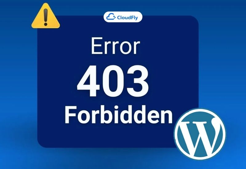 hướng dẫn fix lỗi 403 forbidden error trên website wordpress