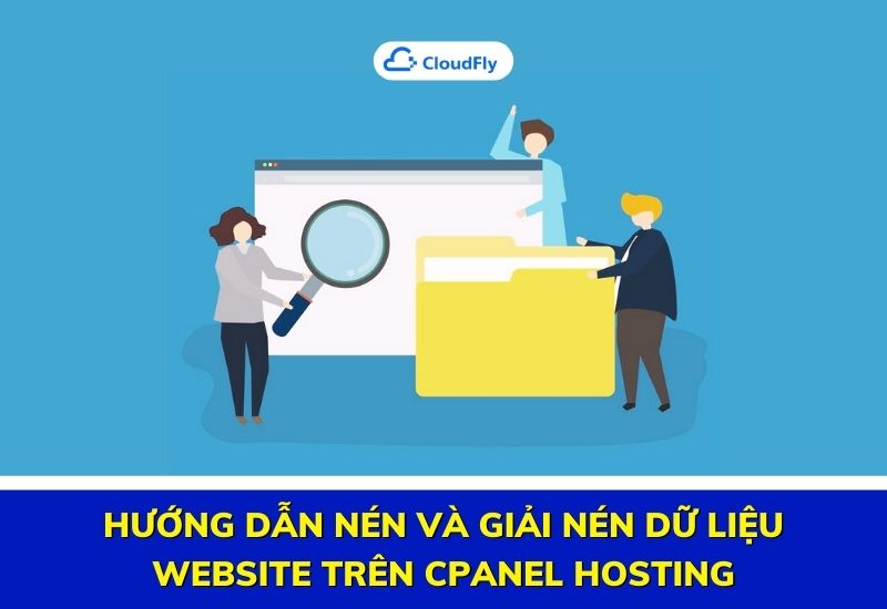 hướng dẫn nén và giải nén dữ liệu website trên cpanel hosting