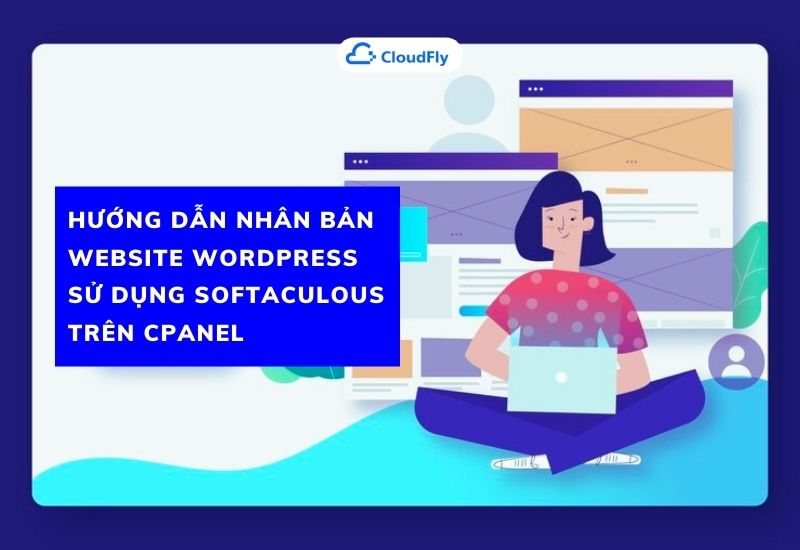 hướng dẫn nhân bản website wordpress sử dụng softaculous trên cpanel