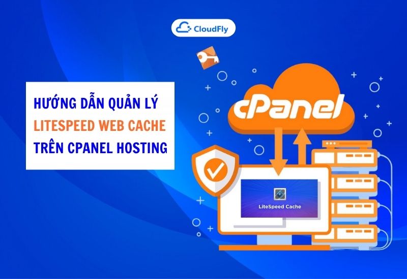 hướng dẫn quản lý litespeed web cache trên cpanel hosting