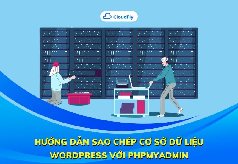 hướng dẫn sao chép cơ sở dữ liệu wordpress với phpmyadmin