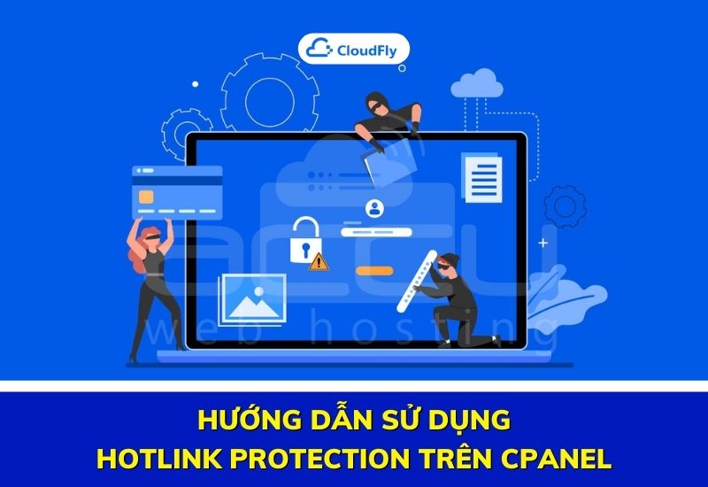 hướng dẫn sử dụng hotlink protection trên cpanel