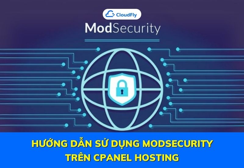 hướng dẫn sử dụng modsecurity trên cpanel hosting