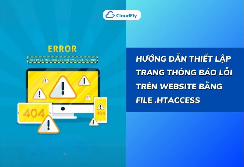 hướng dẫn thiết lập trang thông báo lỗi trên website bằng file .htaccess