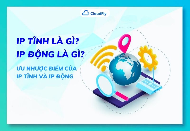 ip tĩnh là gì ip động là gì