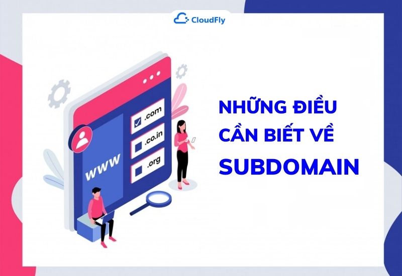 những điều cần biết về subdomain
