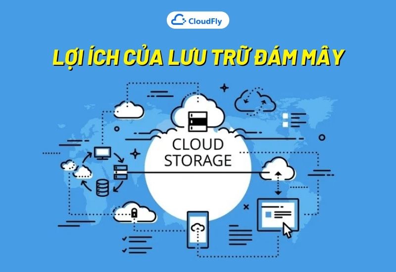 những lợi ích của lưu trữ đám mây