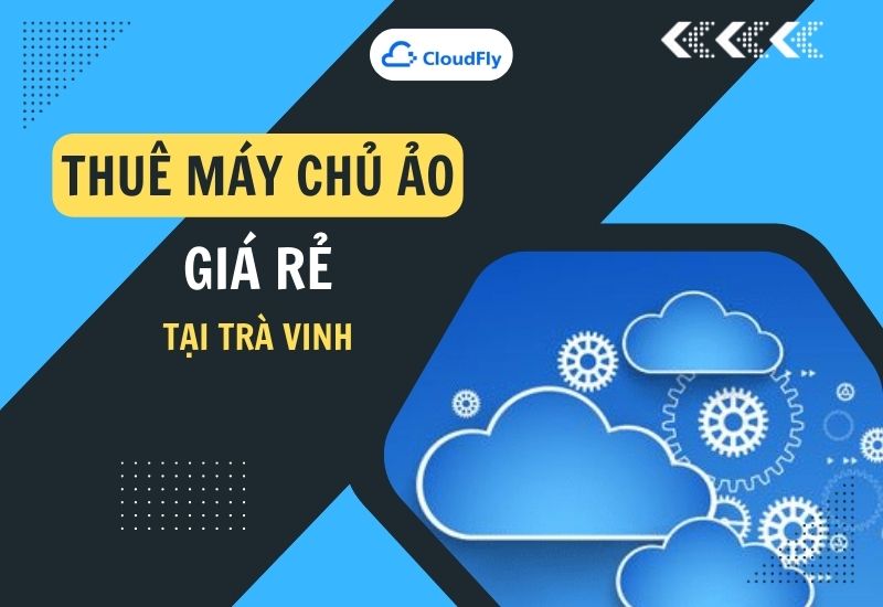 thuê máy chủ ảo tại Trà Vinh