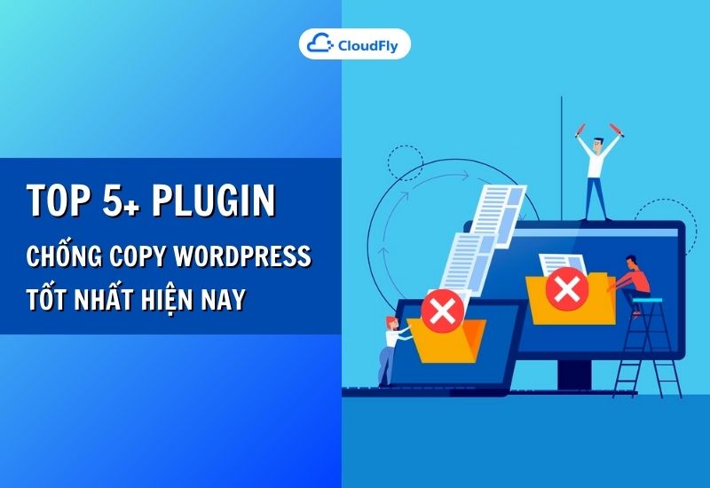 top 5+ plugin chống copy wordpress tốt nhất hiện nay