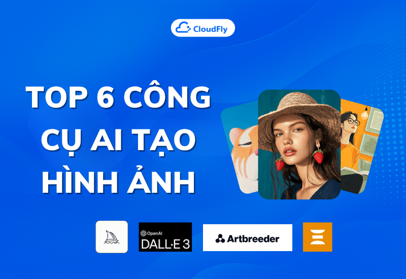 https://media.cloudfly.vn/posts/top-6-cong-cu-ai-tao-hinh-anh.png