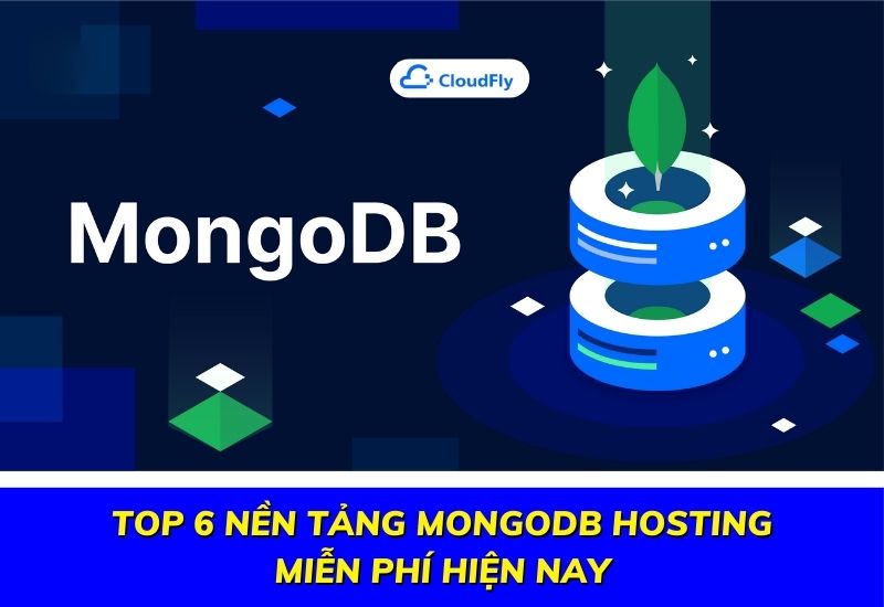 top 6 nền tảng mongodb hosting miễn phí hiện nay