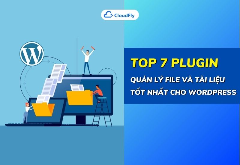 top 7 plugin quản lý file và tài liệu tốt nhất cho wordpress