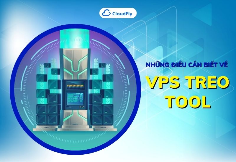 vps treo tool là gì? những điều cần biết về vps treo tool